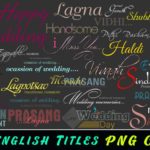 1000+ English Titles PNG Cliparts For Wedding Album Designs
